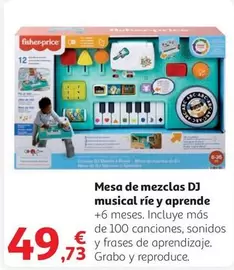 Oferta de Fisher-Price - Mesa De Mezclas Dj Musical Rie Y Aprende por 49,73€ en Alcampo