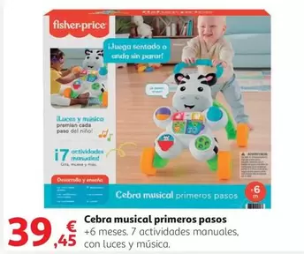 Oferta de Fisher-Price - Cebra Musical Primeros Pasos por 39,45€ en Alcampo