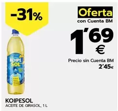 Oferta de Koipesol - Aceite De Girasol por 2,45€ en BM Supermercados