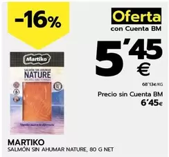 Oferta de Martiko - Salmon Sin Ahumar Nature por 6,45€ en BM Supermercados