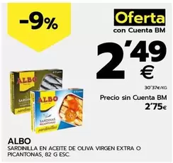 Oferta de Albo - Sardinilla En Aceite De Oliva Virgen Extra O Picantonas por 2,75€ en BM Supermercados