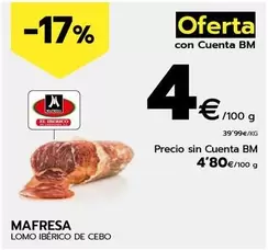 Oferta de Mafresa - Lomo Ibérico De Cebo por 4,8€ en BM Supermercados