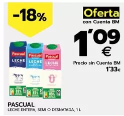 Oferta de Pascual - Leche Entera, Semi O Desnatada por 1,33€ en BM Supermercados