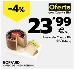 Oferta de Boffard - Queso De Oveja Reserva por 25,04€ en BM Supermercados