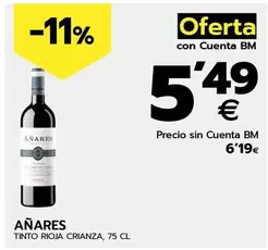 Oferta de Añares - Tinto Rioja Crianza por 6,19€ en BM Supermercados