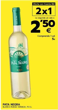 Oferta de Pata Negra - Blanco Ruenda Verdejo  por 5€ en BM Supermercados