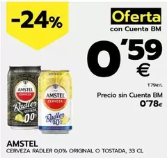 Oferta de Amstel - Cerveza Radler 0,0% Original O Tostada, 33 Cl por 0,78€ en BM Supermercados