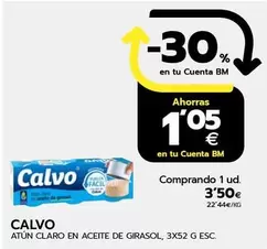 Oferta de Calvo - Atun Claro En Aceite De Girasol por 3,5€ en BM Supermercados