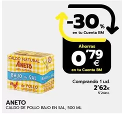 Oferta de Aneto - Caldo De Pollo Bajo En Sal por 2,62€ en BM Supermercados