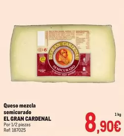 Oferta de El gran cardenal - Queso Mezcla Semicurado por 8,9€ en Makro