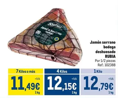 Oferta de Rubia - Jamón Serrano Bodega Deshuesado por 12,79€ en Makro