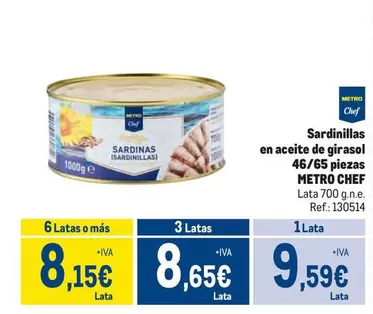 Oferta de Chef - Metro  - Sardinillas En Aceite De Girasol 46/65 Piezas por 9,59€ en Makro