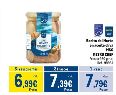 Oferta de Chef - Metro  - Bonito Del Norte En Aceite Oliva Msc por 7,79€ en Makro