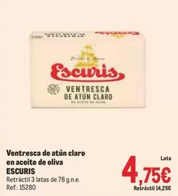 Oferta de Escuris - Ventresca De Atun Claro En Aceite De Oliva por 4,75€ en Makro