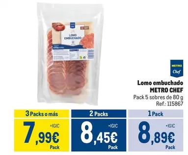 Oferta de Chef - Metro  - Lomo Embuchado por 8,89€ en Makro