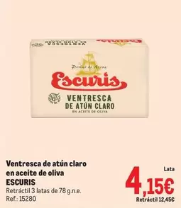 Oferta de Escuris - Ventresca De Atun Claro En Aceite De Oliva por 4,15€ en Makro