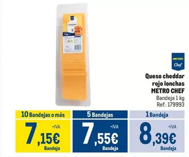 Oferta de Chef - Metro  - Queso Cheddar Rojo Lonchas por 8,39€ en Makro