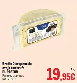 Oferta de El Pastor - Brebis D'or Queso De Oveja Con Trufa por 19,95€ en Makro