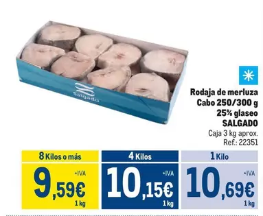 Oferta de Salgado - Rodaja De Merluza Cabo 250/300 G 25% Glaseo por 10,69€ en Makro