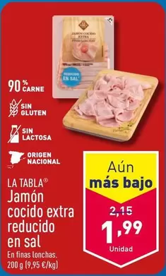 Oferta de La Tabla - Jamón Cocido Extra Reducido En Sal por 1,99€ en ALDI