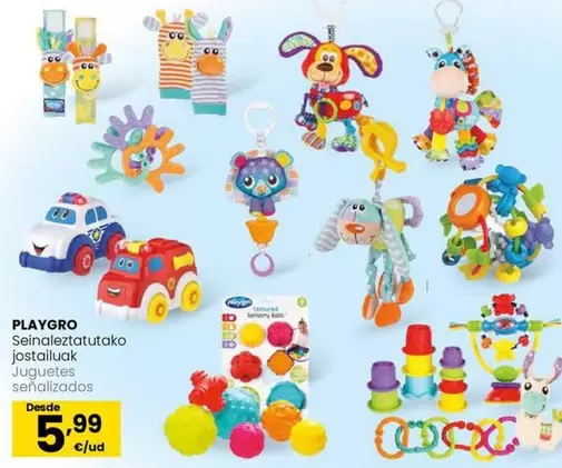 Oferta de Playgro - Juguetes Señalizados por 5,99€ en Eroski