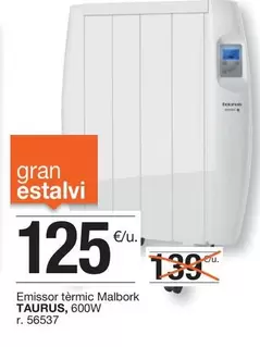 Oferta de Taurus - Emissor Termic Malbork por 125€ en BonpreuEsclat