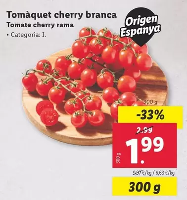 Oferta de Tomate Cherry Rama por 1,99€ en Lidl