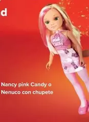 Oferta de Nancy Pink Candy O Nenuco Con Chupete por 9,99€ en Carrefour