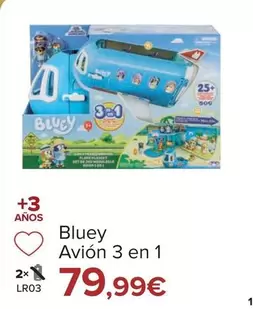 Oferta de Bluey - Avion 3 En 1 por 79,99€ en Carrefour