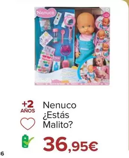 Oferta de Nenuco - Estas Malito? por 36,95€ en Carrefour