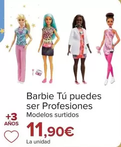 Oferta de Barbie - Tu Puedes Ser Profesiones  por 11,9€ en Carrefour