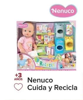 Oferta de Nenuco -   Cuida Y Recicla por 54,95€ en Carrefour