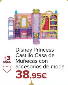 Oferta de Disney - Princess Castillo Casa De Munecas Con Accesorios De Moda por 38,95€ en Carrefour