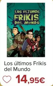 Oferta de Los Últimos Frikis Del Mundo por 14,95€ en Carrefour