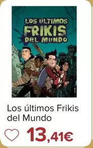 Oferta de Los Últimos Frikis Del Mundo por 13,41€ en Carrefour