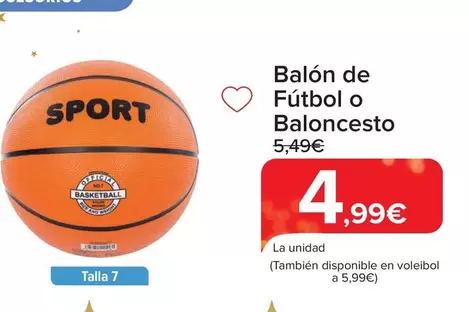 Oferta de Balon De Futbol O Baloncesto por 4,99€ en Carrefour