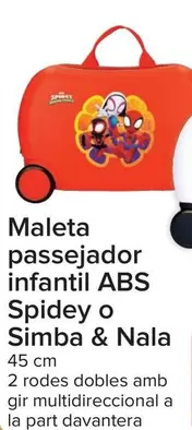 Oferta de Spidey O Simba & Nala - Maleta Correpasillos Infantil Abs  por 55€ en Carrefour