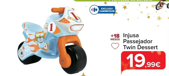 Oferta de Injusa - Correpasillos Twin Dessert Dessert por 19,99€ en Carrefour