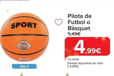 Oferta de Balon De Futbol O Baloncesto por 4,99€ en Carrefour