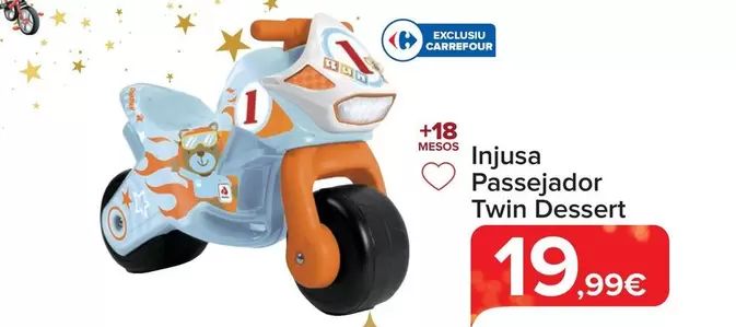 Oferta de Injusa - Correpasillos Twin Dessert Dessert por 19,99€ en Carrefour