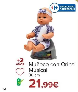 Oferta de Muñeco Con Orinal О Musical  por 21,99€ en Carrefour