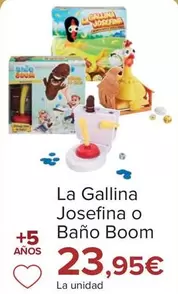 Oferta de La Gallina Josefina/Baño Boom por 23,95€ en Carrefour