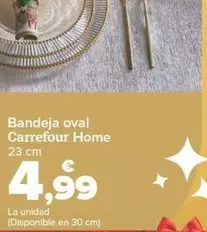 Oferta de Carrefour Home - Bandeja Oval    por 4,99€ en Carrefour