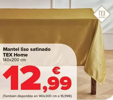 Oferta de Tex Home - Mantel Liso Satinado por 12,99€ en Carrefour