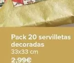 Oferta de Pack 20 Servilletas Decoradas por 2,49€ en Carrefour