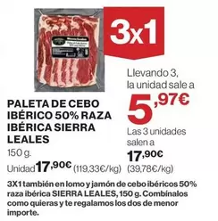 Oferta de Sierra - Paleta De Cebo Ibérico 50% Raza Ibérica por 17,9€ en Hipercor