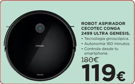 Oferta de Cecotec - Robot Aspirador Cecotec Conga 2499 Ultra Genesis por 119€ en Hipercor