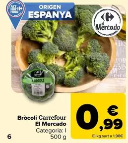 Oferta de Carrefour - Brocoli El Mercado por 0,99€ en Carrefour