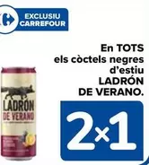 Oferta de Ladrón De Verano - En Todos  Los Tintos  De Verano  en Carrefour