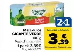 Oferta de Gigante Verde - Maíz Dulce por 3,39€ en Carrefour